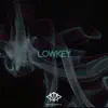 Lowkey (Instrumental) - Single album lyrics, reviews, download