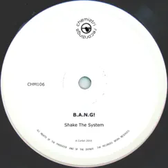 Shake the System - Single by B.A.N.G! album reviews, ratings, credits