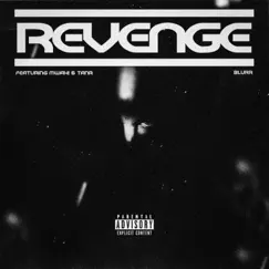 REVENGE (feat. MWAH! & ITSTANR) - Single by Yung Blurr album reviews, ratings, credits