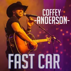 Fast Car - Single by Coffey Anderson album reviews, ratings, credits