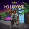 No Luggage - Single album lyrics, reviews, download
