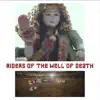 Riders of the Well of Death (Documentary Film Original Soundtrack) - Single album lyrics, reviews, download