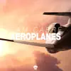 Aeroplanes - Single album lyrics, reviews, download