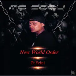 New World Order (feat. Yeini) - Single by Mc Cody album reviews, ratings, credits