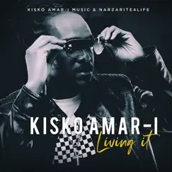 Living It - Single by Kisko Amar-I album reviews, ratings, credits