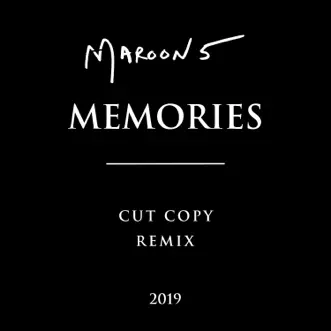 Memories (Cut Copy Remix) - Single by Maroon 5 album download