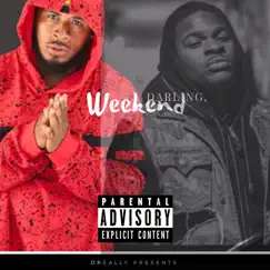 Weekend (feat. TIK & BennRich) - Single by Dreally album reviews, ratings, credits