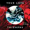 Your Love Triumphs Live 2018 album lyrics, reviews, download