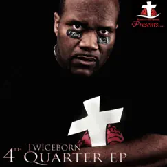 4th Quarter - EP by Twiceborn album reviews, ratings, credits
