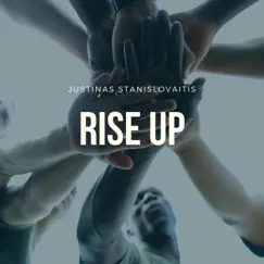 Rise Up - Single by Justinas Stanislovaitis album reviews, ratings, credits