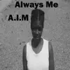 Always Me - Single album lyrics, reviews, download