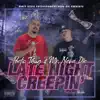 Late Night Creepin' (feat. Powda) - Single album lyrics, reviews, download