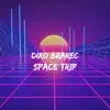 Space Trip (feat. Dirock Records) - Single album lyrics, reviews, download