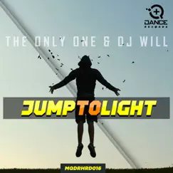 Jump to Light - Single by The Only One & DJ Will album reviews, ratings, credits