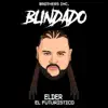 Blindado - Single album lyrics, reviews, download