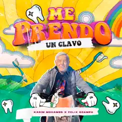 Me Prendo Un Clavo - Single by Felix Ocampo & Karim Mohamed album reviews, ratings, credits