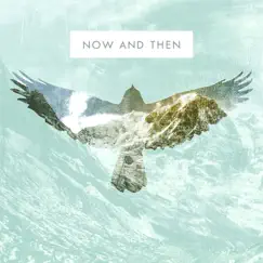 Now and Then (Acoustic) - Single by We Are the Ocean album reviews, ratings, credits