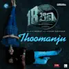 Thoomanju (From "18am Padi") - Single album lyrics, reviews, download