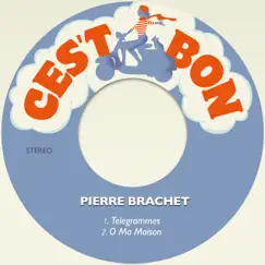 Telegrammes / O Ma Maison - Single by Pierre Brachet album reviews, ratings, credits