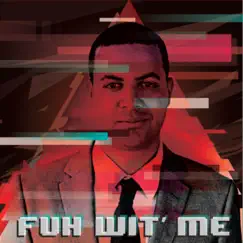 Fuh Wit' Me - Single by Flare Tha Rebel album reviews, ratings, credits