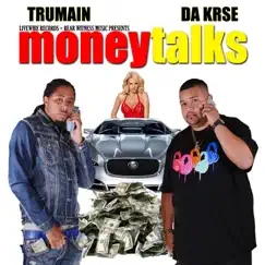 Money Talks by Da Krse & Trumain album reviews, ratings, credits