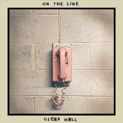 On the Line - EP by Oscar Hall album reviews, ratings, credits