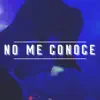 No me conoce - Single album lyrics, reviews, download