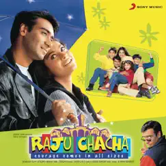 Raju Chacha (Courage Comes In All Sizes) [Original Motion Picture Soundtrack] by Jatin-Lalit album reviews, ratings, credits