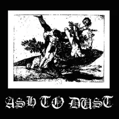 Ash To Dust - EP by Ash to Dust album reviews, ratings, credits