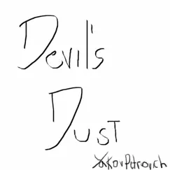 Devil's Dust (Remastered) - Single by Yakov Petrovich album reviews, ratings, credits
