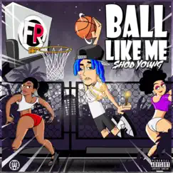 Ball Like Me Song Lyrics