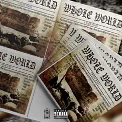 Whole World (feat. QY) - Single by I West West album reviews, ratings, credits