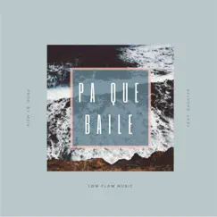 Pa que baile (feat. Maik) - Single by Bagster album reviews, ratings, credits