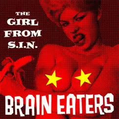 The Girl From S.I.N - Single by Brain Eaters album reviews, ratings, credits
