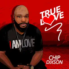 True Love - Single by Chip Dixson album reviews, ratings, credits