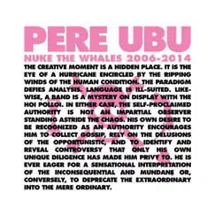 Nuke the Whales 2006-2014 (Sampler) by Pere Ubu album reviews, ratings, credits