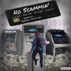 No Scammin' - Single by BamBam DaSavage album reviews, ratings, credits