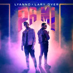 Pa Mi - Single by Lyanno & Lary Over album reviews, ratings, credits