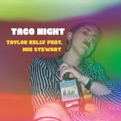 Taco Night (feat. Mic Stewart) Song Lyrics