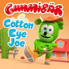 Cotton Eye Joe - Single by Gummy Bear album reviews, ratings, credits