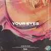 Your Eyes (feat. Fake ID) - Single album lyrics, reviews, download