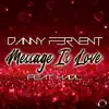 Message Is Love (feat. Hadl) [Remixes] - EP album lyrics, reviews, download