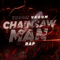 Chainsaw Man Rap: Vroom Vroom Song Lyrics