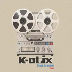 Check Da Verbal (Remastered) - Single by K-Otix album reviews, ratings, credits