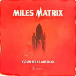 Your Next Mission - Single by Miles Matrix album reviews, ratings, credits