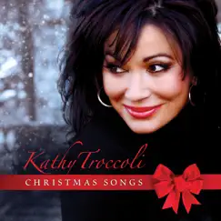 Christmas Songs by Kathy Troccoli album reviews, ratings, credits