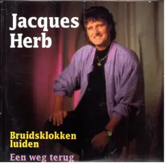 Bruidsklokken Luiden - Single by Jacques Herb album reviews, ratings, credits