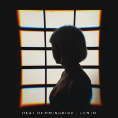 Lento - Single by Heat Hummingbird album reviews, ratings, credits