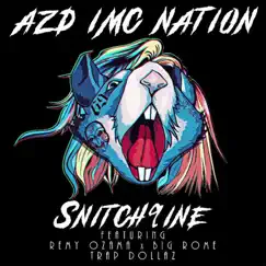 Snitch9ine (feat. Remy Ozama, Big Rome & Trap Dollaz) - Single by AZD IMC Nation album reviews, ratings, credits