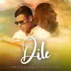 Dile - Single album lyrics, reviews, download